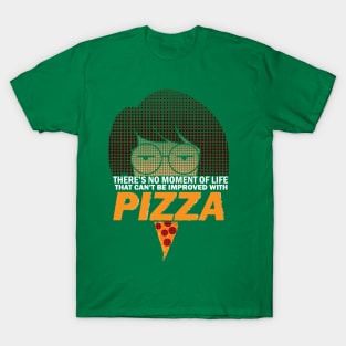 Everything Is Better With Pizza T-Shirt